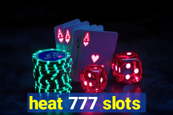 heat 777 slots